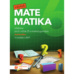 Hravá matematika 6 - učebnice 1.díl (Aritmetika)