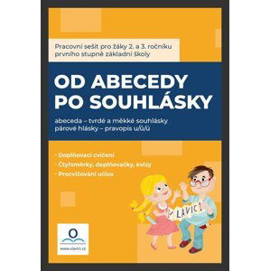 Pracovní sešit - Od abecedy po souhlásky  - Mgr. Hana Drozdová, Mgr. Kateřina Švandová