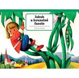 Jakub a kouzelné fazole - Vojtěch Kubašta