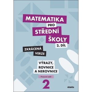 Matematika pro střední školy 2.díl - pracovní sešit /Zkrácená verze/ - Marie Chadimová