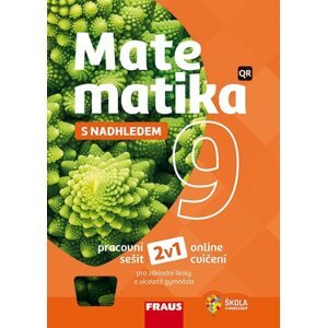 Matematika 9 s nadhledem 2v1 - hybridní pracovní sešit - Pavel Tlustý, Miroslava Huclová