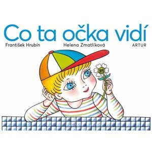 Co ta očka vidí - Hrubín František