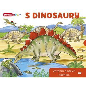 S Dinosaury - Zatáhni a otevři okénko - Šamalíková Pavlína