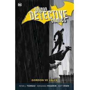 Batman Detective Comics 9 - Gordon ve válce - Tomasi Peter J.