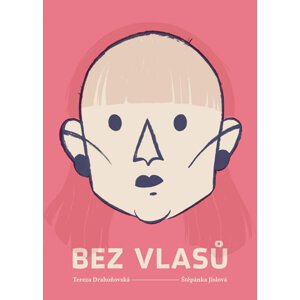 Bez vlasů - Drahoňovská Tereza