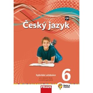 Český jazyk 6 nová generace - hybridní učebnice - Krausová Z., Teršová R., Chýlová H., Prošek M., Málková J.