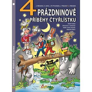 4 prázdninové příběhy Čtyřlístku - Němeček Jaroslav, Poborák Jiří, Procházka Jiří W., Janků Zuzana