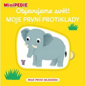 MiniPEDIE Objevujeme svět! Moje první protiklady - Choux Nathalie