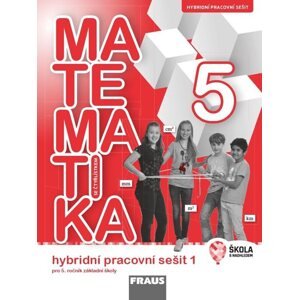 Matematika se Čtyřlístkem 5/1 - hybridní pracovní sešit - Pěchoučková Šárka, Rakoušová Alena, Kašparová Martina