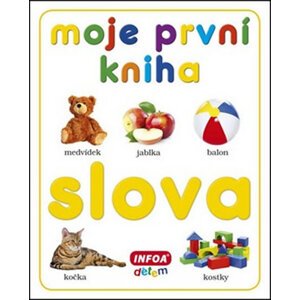 Moje první kniha - Slova - kolektiv autorů