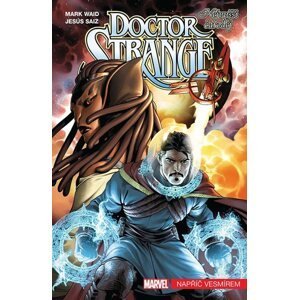 Doctor Strange: Nejvyšší čaroděj 1 - Napříč vesmírem - Waid Mark