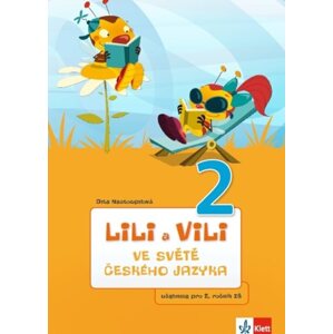 Lili a Vili 2 – ve světě českého jazyka (učebnice ČJ) - Dita Nastoupilová