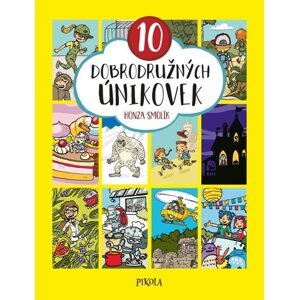 10 dobrodružných únikovek - Smolík Honza