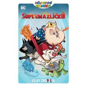 Můj první komiks: DC Liga supermazlíčků - Velký zmaptlek - neuveden