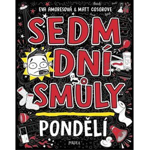 Sedm dní smůly: Pondělí - Amoresová Eva, Cosgrove Matt