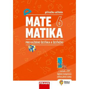 Matematika 6 pro každého šesťáka a šesťačku - příručka učitele - Jan Frank, Roman Hašek, Lukáš Honzík, Martina Kašparová, Šárka Pěchoučková, Jitka Schovancová