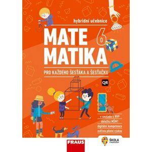 Matematika 6 pro každého šesťáka a šesťačku - hybridní učebnice - Martina Kašparová, Jan Frank, Lukáš Honzík, Šárka Pěchoučková