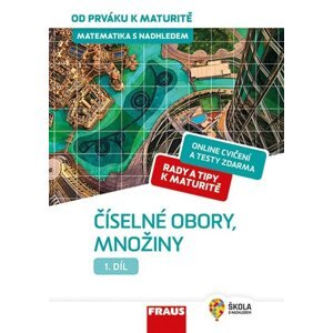 Matematika od prváku k maturitě, 1. díl Číselné obory, množiny - Pavel Tlustý, Eduard Fuchs