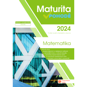 Maturita v pohodě - Matematika 2024