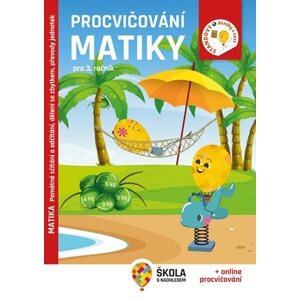 Procvičování matiky pro 3. ročník - Pamětné sčítání a odčítání, dělení se zbytkem, převody jednotek