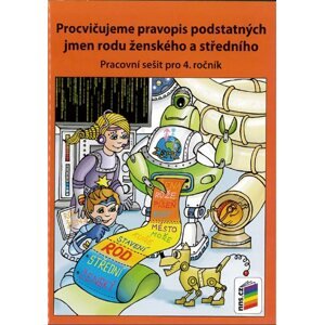 Procvičujeme pravopis podstatných jmen rodu ženského a středního - Mgr. Dočkalová L.