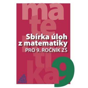 Sbírka úloh z matematiky pro 9. ročník ZŠ - I. Bušek – V. Väterová – M. Cibulková