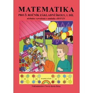 Matematika pro 3.ročník ZŠ - učebnice 1. díl / podle RVP ZV/