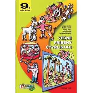 Věčné příběhy Čtyřlístku z let 1990 -1992 / 9. velká kniha - Štíplová Ljuba, Němeček Jaroslav