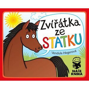 Zvířátka ze statku - Hegerová Vendula