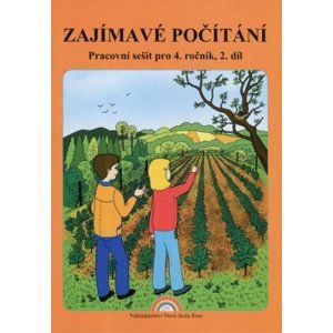 Zajímavé počítání II. díl - pracovní sešit pro 4. ročník ZŠ