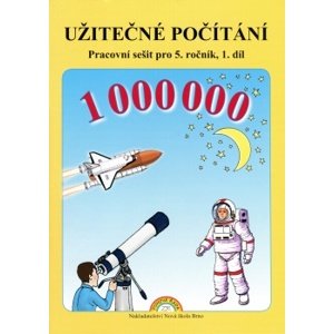 Užitečné počítání - I. díl pro 5. ročník ZŠ - pracovní sešit - Rosecká Z.