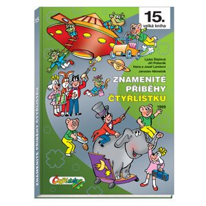 Znamenité příběhy Čtyřlístku 1999 (15. kniha) - Němeček, Poborák, Lamkovi, Štíplová,