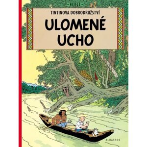 Tintin 6 - Ulomené ucho - Hergé