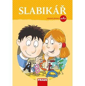 Slabikář pro vázané písmo – nová generace - Burová Soňa, Fasnerová Martina, Horák Jan, Hrdinová Michaela, Ivicová Ivona, Kalkušová Michaela, Nebuželská Dagmar