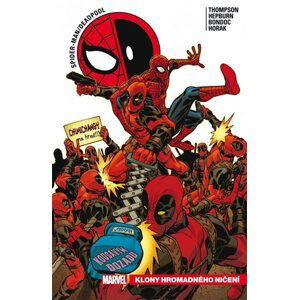 Spider-Man Deadpool 6 - Klony hromadného ničení - Thompson Robbie