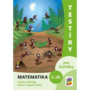 Testíky pro čtvrťáky – matematika, 2. díl (barevný pracovní sešit)