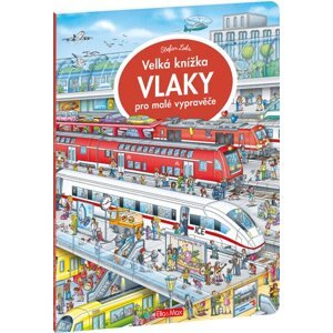 Velká knížka VLAKY pro malé vypravěče - Stefan Lohr