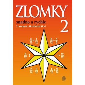 Zlomky snadno a rychle 2.stupeň ZŠ - pracovní sešit + klíč - Albra s.r.o