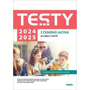 Testy 2024-2025 z českého jazyka pro žáky 9. tříd ZŠ - Michala Vacíková, Lucie Peštuková, Julie Nováková