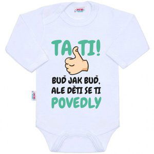 New Baby Body s potiskem Tati ... děti se ti povedly