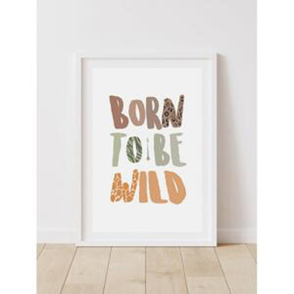 Dětský dekorační plakát s nápisem Born To Be Wild, PP411 A3