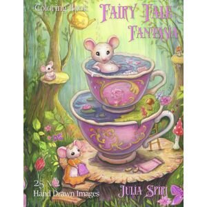 Fairy Tale Fantasia, antistresové omalovánky, Julia Spiri