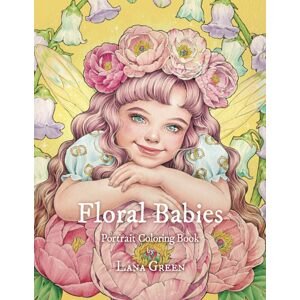 Floral Babies, antistresové omalovánky, Lana Green