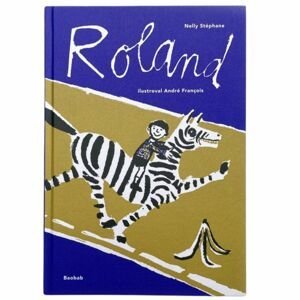 André François, Nelly Stéphane - Dětská kniha Roland