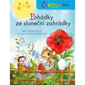 Čteme spolu - Pohádky ze sluneční zahrádky